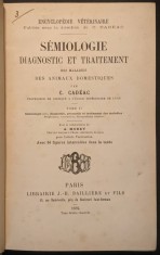 1894 Bolile Animalelor Domestice SEMIOLOGIE, DIAGNOSTIC, TRATAMENT vol II C Cadeac 440 pag ilustrata MEDICINA VETERINARA Limba Franceza Ed. Bailliere