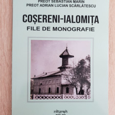 COȘERENI-IALOMIȚA. File de monografie - Sebastian Marin, Adrian Scărlătescu