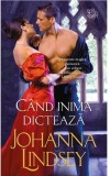 C&acirc;nd inima dictează