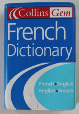 COLLINS GEM , FRENCH DICTIONARY : FRENCH - ENGLISH / ENGLISH - FRENCH , 2001, FORMAT DE BUZUNAR foto