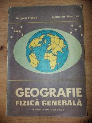 Geografie fizica generala. Manual pentru clasa a 11-a - Grigore Posea, Octavian Mandrut foto
