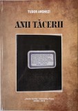 Anii Tacerii - Tudor Arghezi - Poezie - Editia 3 - Romana - Cartonata - Colectia Biblioteca Pentru Toti
