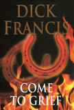Dick Francis - Come to Grief