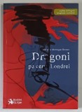 DRAGONI PE CERUL LONDREI de ARABELLA MCINTYRE - BROWN , EDITIE BILINGVA ENGLEZA - ROMANA , ilustratii de ANDREEA CHELE , 2017 *DEFECT COPERTA FATA