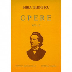 M. Eminescu - Poezii tipărite în timpul vieții ( Opere, vol. II )