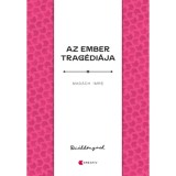 Az ember trag&eacute;di&aacute;ja - Mad&aacute;ch Imre