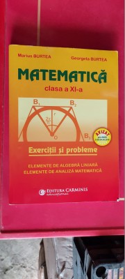 MATEMATICA CLASA A XI A EXERCITII SI PROBLEME - MARIUS BURTEA foto