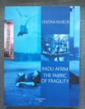 Cristina Rusiecki - Radu Afrim: The Fabric of Fragility (2016)