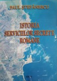 ISTORIA SERVICIILOR SECRETE ROMANE-PAUL STEFANESCU-253543