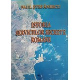 ISTORIA SERVICIILOR SECRETE ROMANE-PAUL STEFANESCU-253543