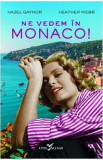 Ne vedem in Monaco! - Hazel Gaynor, Heather Webb, 2020