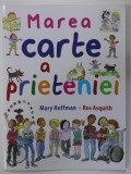 MAREA CARTE A PRIETENIEI de MARRY HOFFMAN si ROS ASQUITH , 2018