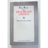 Eugen Simion - Fragmente critice 2. Demonul teoriei a obosit
