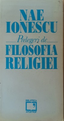 Nae Ionescu - Prelegeri de Filosofia Religiei foto