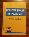 INSPECTOR SCOLAR DE SPECIALITATE. STANDARD OCUPATIONAL (2002 - Ca noua!)