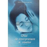 Ghid de interpretare a viselor - 2000 - Lucia Stanciu ($K36)