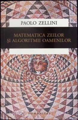 MATEMATICA ZEILOR SI ALGORITMII OAMENILOR-PAOLO ZELLINI-277019 foto