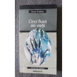 Victor Erofeev - Cinci fluvii ale vieții (roman-fluviu)