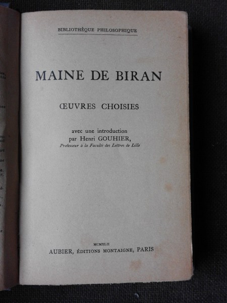 MAINE DE BIRAN, OEUCRES CHOISIES (CARTE IN LIMBA FRANCEZA)