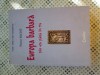 Pierre Riche - Europa barbara din 476 pana in 774