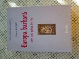 Pierre Riche - Europa barbara din 476 pana in 774