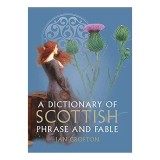 Dictionary of Scottish Phrase and Fable