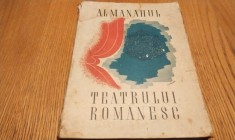 ALMANAHUL TEATRULUI ROMANESC - ION DRUGA (desene) - Editura Dacia Traiana, 1943, 336 p.; coperta originala