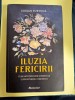Iluzia fericirii - Dorian Furtuna