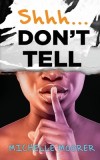 Shh... Don&#039;t Tell