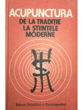 Dumitru Constantin - Acupunctura de la tradiție la științele moderne (editia 1988)