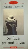 SE FACE TOT MAI TARZIU-ANTONIO TABUCCHI-222801