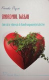 Pascale Piquet - Sindromul Tarzan (Editia: 2013)