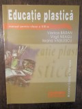 Educație plastica. Manual pentru clasa a VIII-a - Viorica Băran, Virgil Neagu, 2000, Alte materii, Clasa 8