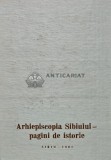 Cumpara ieftin Arhiepiscopia Sibiului. Pagini de istorie - 1981 (R164)