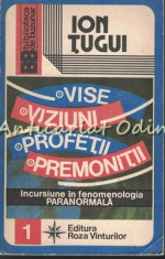 Vise Viziuni Profetii Premonitii - Ion Tugui foto