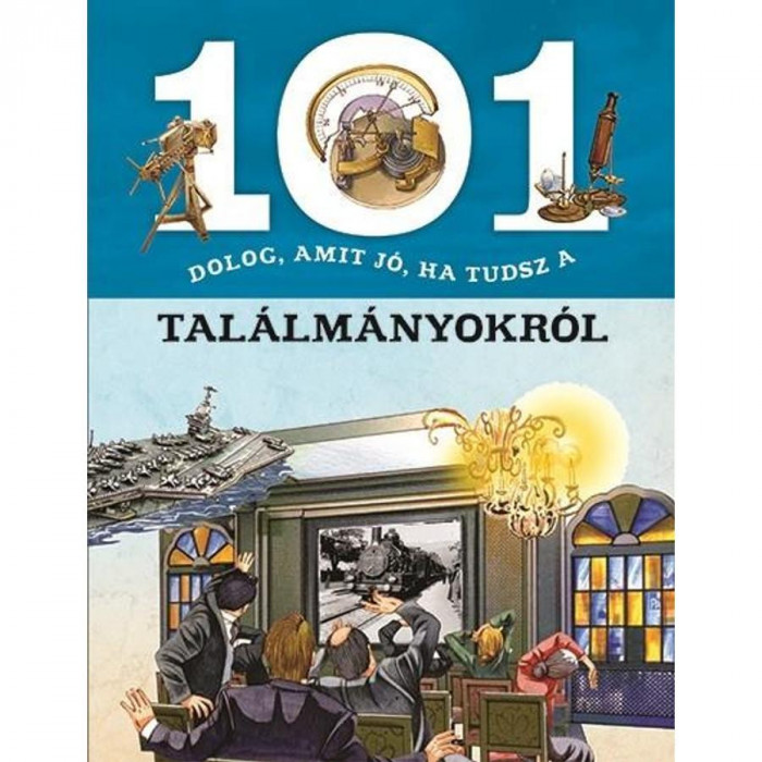 101 dolog, amit j&oacute;, ha tudsz a tal&aacute;lm&aacute;nyokr&oacute;l