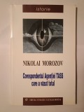 Nikolai Morozov - Corespondentul Agenției TASS care a văzut totul