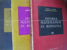 Istoria matematicii in Romania 1, 2 si 3- George St. Andonie foto