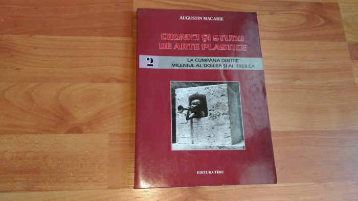 CRONICI SI STUDII DE ARTE PLASTICE- AUGUSTIN MACARIE