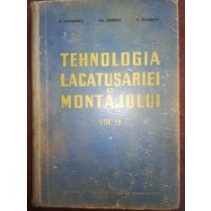 Tehnologia lacatuseriei si montajului vol 2- C. Chivulescu, Gh. Ionescu