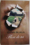 Flori de tei - Oana Blaga - Roman, Beletristica