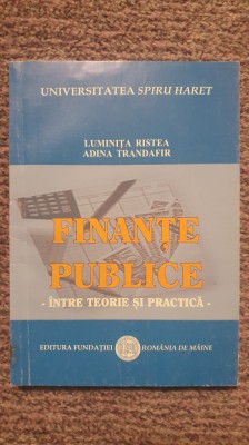 Finante publice intre teorie si practica, 2005, 200 p, stare f buna foto