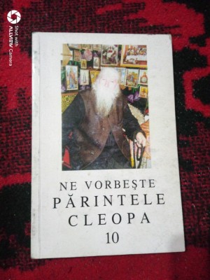 Ne vorbeste parintele Cleopa-vol 10 foto