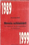 Nevoia schimbarii. Un deceniu de pluripartidism in Romania - Alexandru Rusu