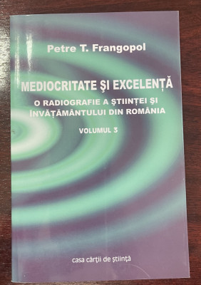 Frangopol, Petre T. : Mediocritate şi excelenţă . vol 3 foto