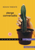 Șterge conversația - Paperback brosat - Ronin Terente - Paralela 45, 2019