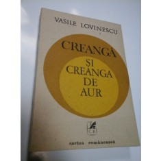 CREANGA SI CREANGA DE AUR - VASILE LOVINESCU