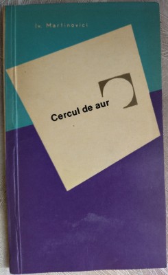 IV. MARTINOVICI - CERCUL DE AUR (POEZII) [volum de debut, EPL - 1966] foto