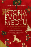 Istoria Evului Mediu | Georges Minois