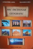 MIC DICTIONAR GEOGRAFIC-LUCIAN IRINEL ILINCA, IULIA ANCA ILINCA